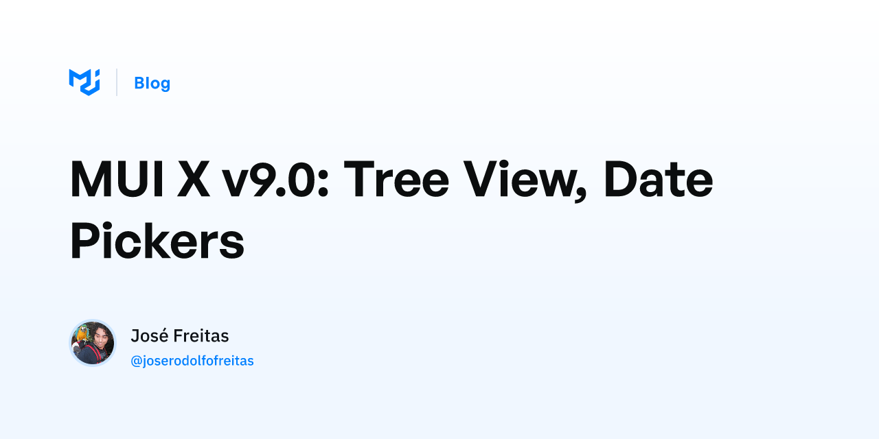 MUI X v9.0: Tree View, Date Pickers