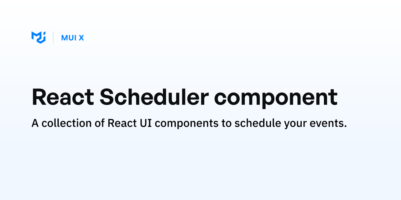 React Scheduler component - MUI X