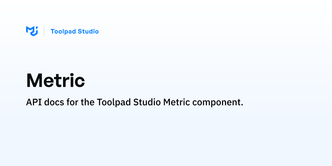 Metric - Toolpad Studio