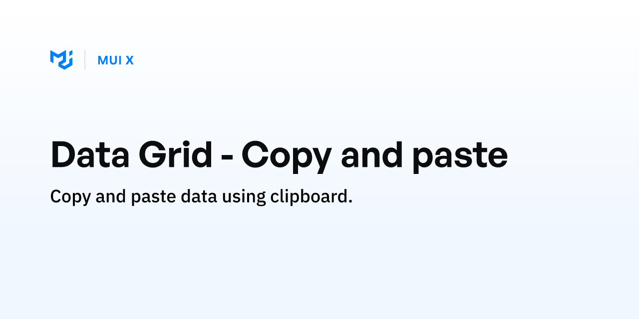 Data Grid - Copy and paste - MUI X