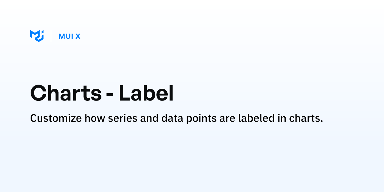 Charts - Label - MUI X
