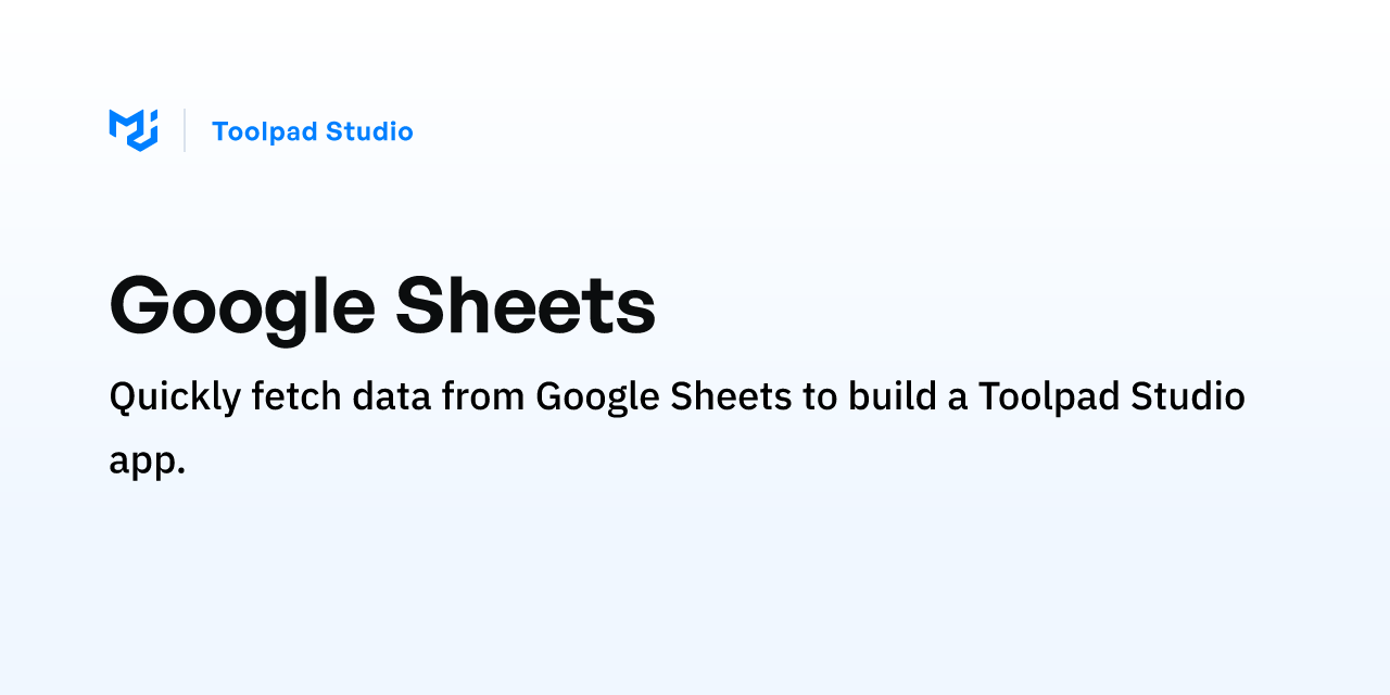 google-sheets-toolpad-studio