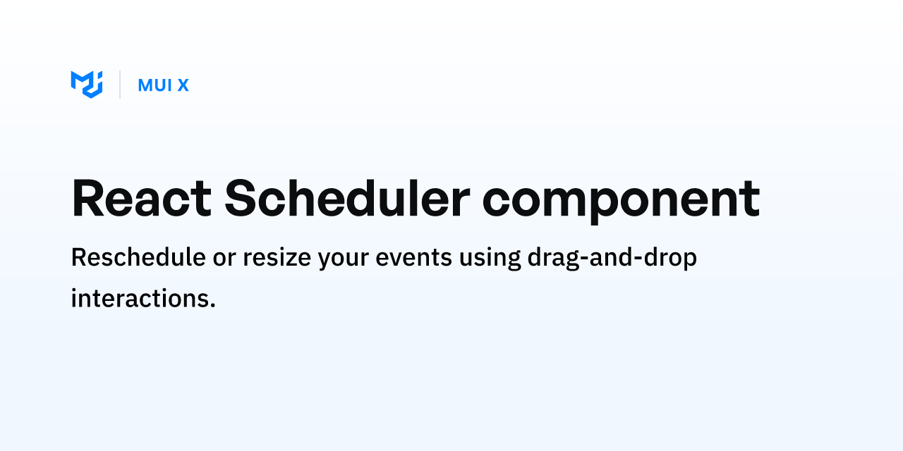 React Scheduler component - MUI X