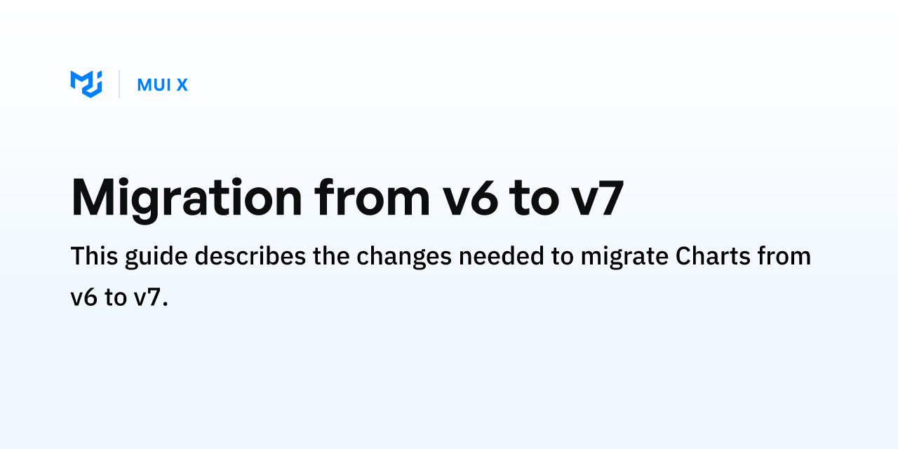 MUIページ Migration from v6 to v7 - MUI X