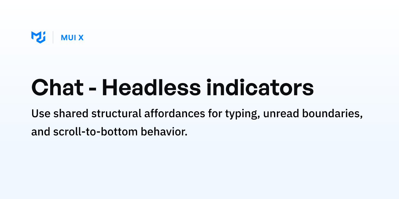 Chat - Headless indicators - MUI X