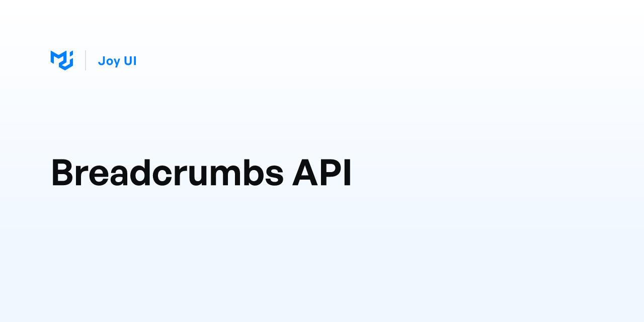 Breadcrumbs API Joy UI