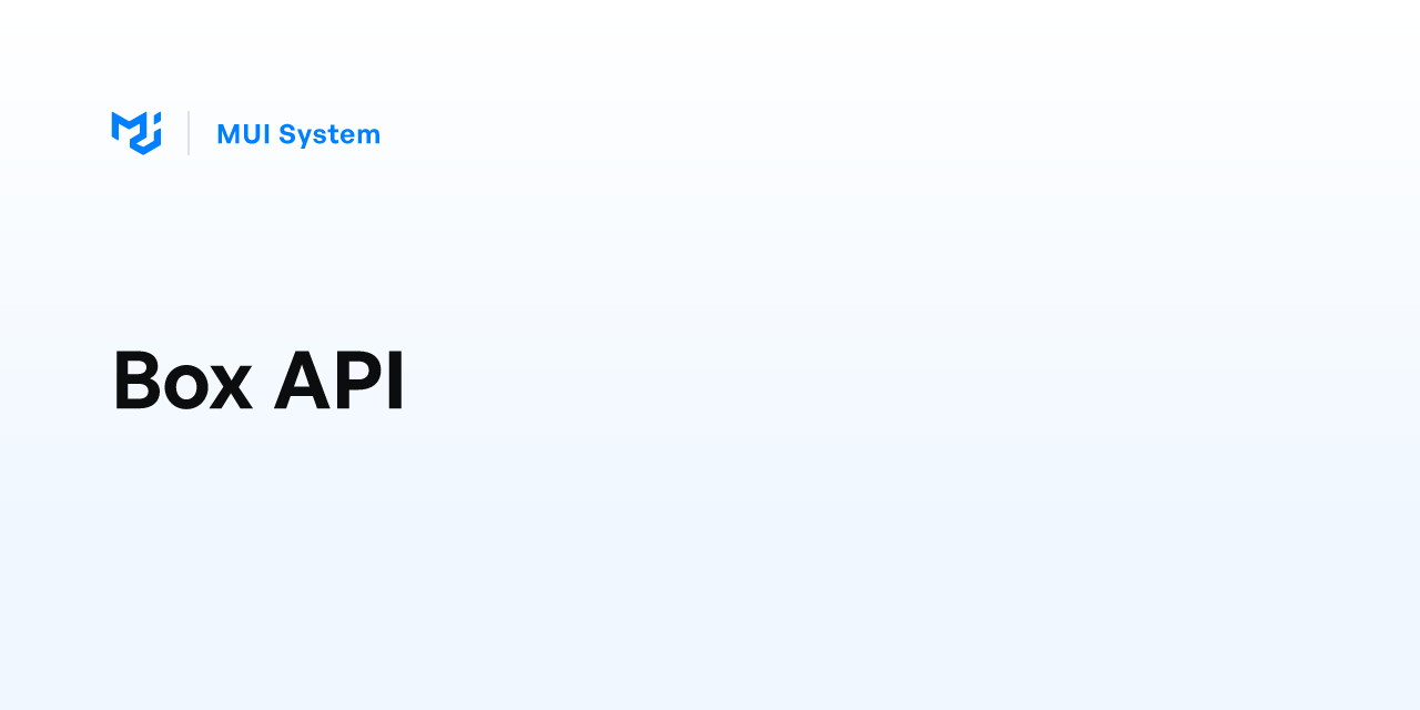Box API MUI System