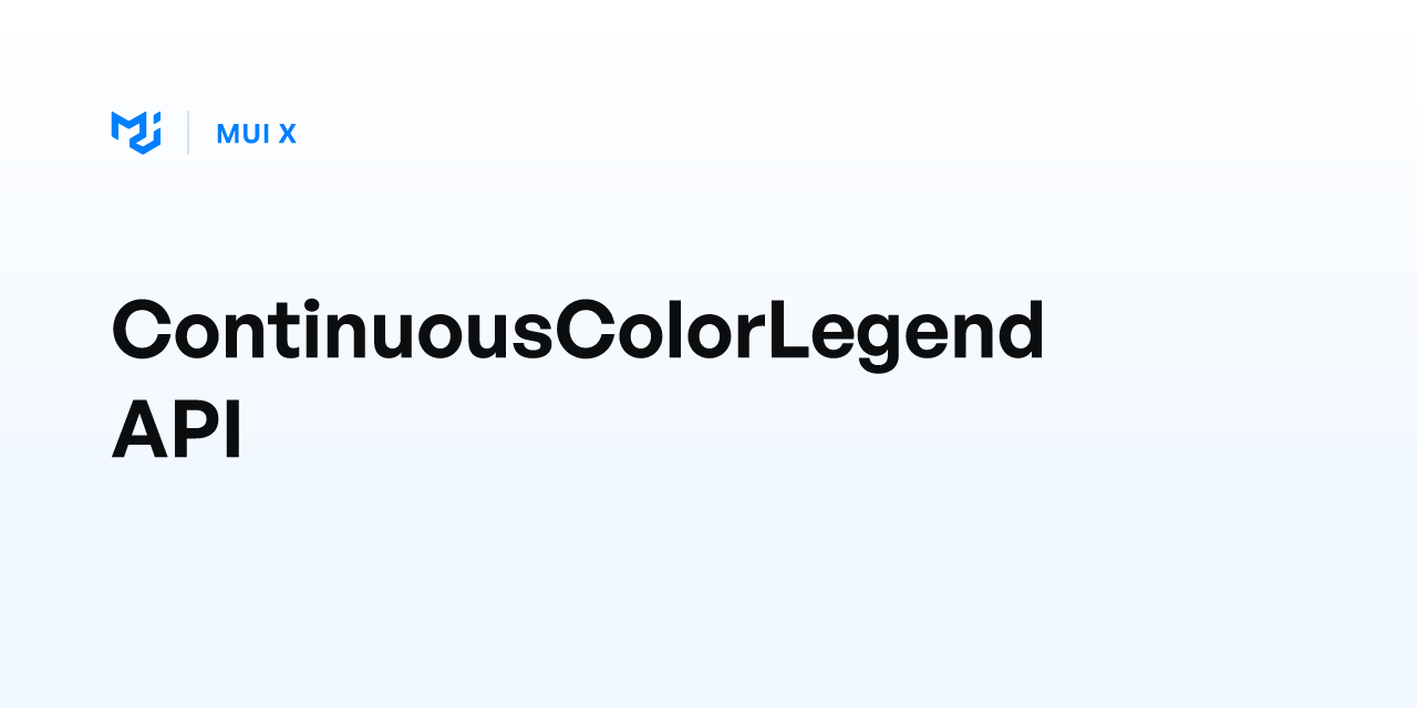 ContinuousColorLegend API - MUI X