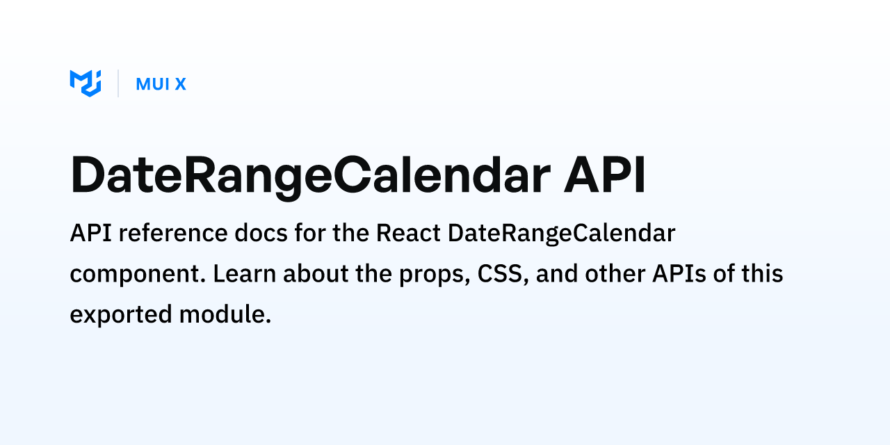 DateRangeCalendar API MUI X DateRangeCalendar API MUI X