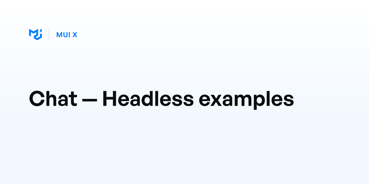 Chat — Headless examples - MUI X