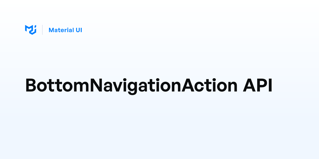 BottomNavigationAction API - Material UI
