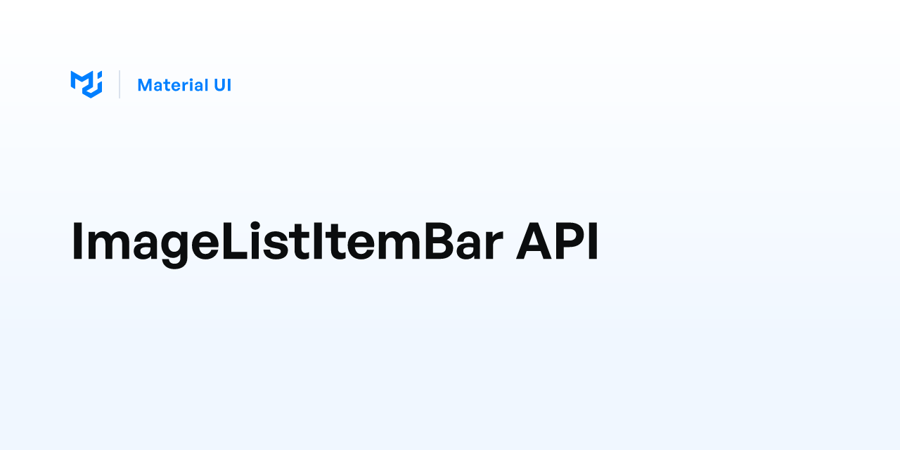 ImageListItemBar API - Material UI