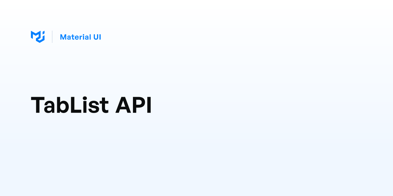 TabList API - Material UI